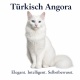Tasse »Türkisch Angora – Elegant. Intelligent. Selbstbewusst.«