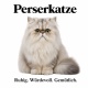 Tasse »Perserkatze – Ruhig. Würdevoll. Gemütlich.«