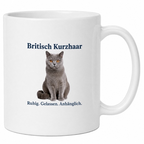 Tasse »Britisch Kurzhaar – Ruhig. Gelassen....