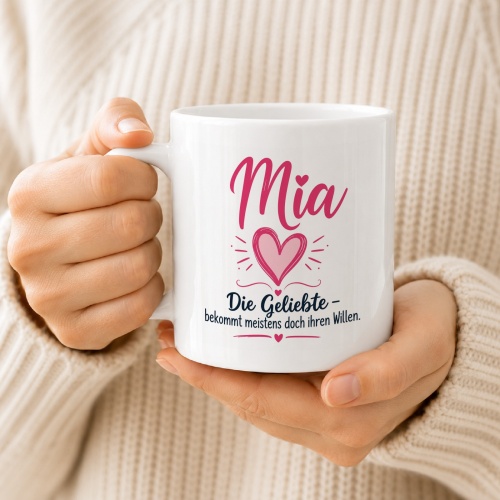 Tasse »Mia – Die Geliebte bekommt ihren Willen«