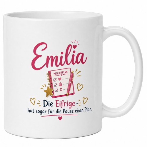 Tasse »Emilia – Die Eifrige hat sogar...