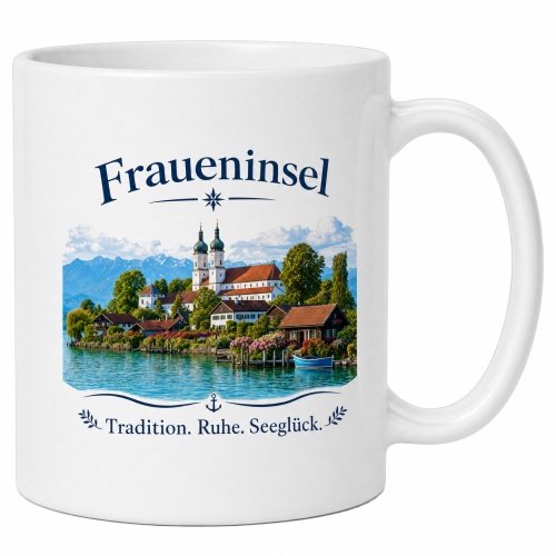 Tasse »Fraueninsel – Tradition. Ruhe....