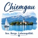 Tasse »Chiemgau – See. Berge. Lebensgefühl.«
