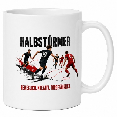 Tasse »Halbstürmer. Beweglich. Kreativ....
