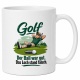Tasse »Golf – Der Ball war gut. Das Loch stand falsch.«