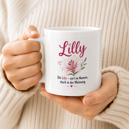 Tasse »Lilly – zart im Namen, stark in der Meinung«