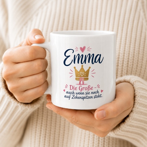 Tasse »Emma – Die Große, auch wenn sie noch auf Zehenspitzen steht«