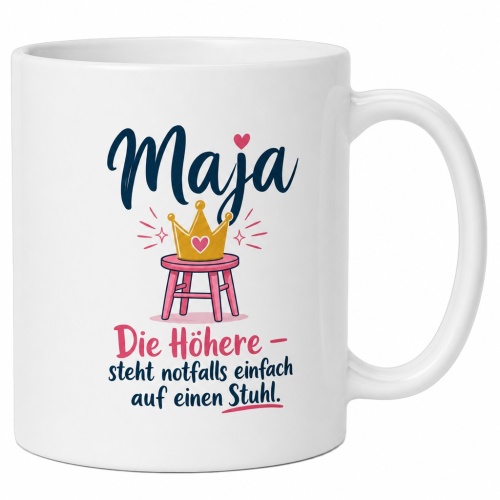 Tasse »Maja – Die Höhere steht notfalls...