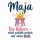 Tasse »Maja – Die Höhere steht notfalls auf einen Stuhl«