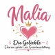 Tasse »Malia – Die Geliebte. Charme gehört zur Grundausstattung.«