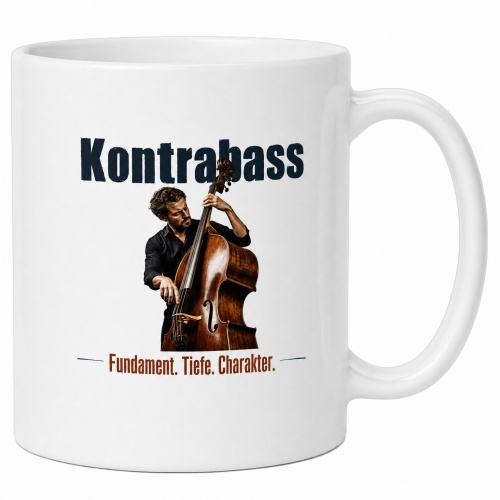 Tasse »Kontrabass. Fundament. Tiefe. Charakter.«
