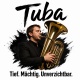 Tasse »Tuba. Tief. Mächtig. Unverzichtbar.«
