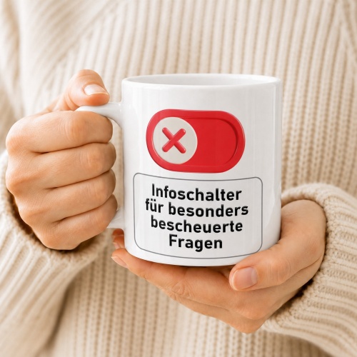 Tasse »Infoschalter für besonders bescheuerte Fragen«