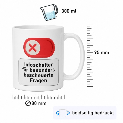 Tasse »Infoschalter für besonders bescheuerte Fragen«
