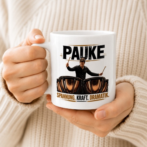 Tasse »PAUKE. Spannung. Kraft. Dramatik.«