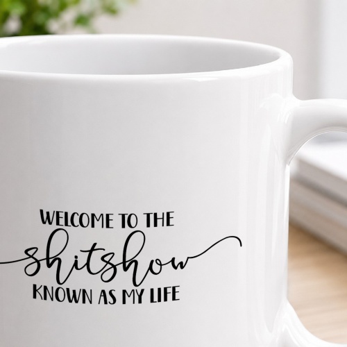 Tasse »Welcome to the shitshow known as my life«