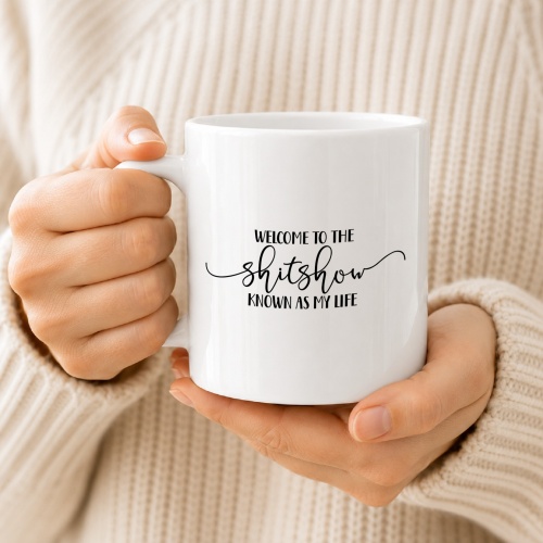 Tasse »Welcome to the shitshow known as my life«