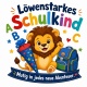 Tasse »Löwenstarkes Schulkind«