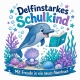 Tasse »Delfinstarkes Schulkind«