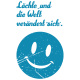Tasse "Lächle und die Welt verändert sich."