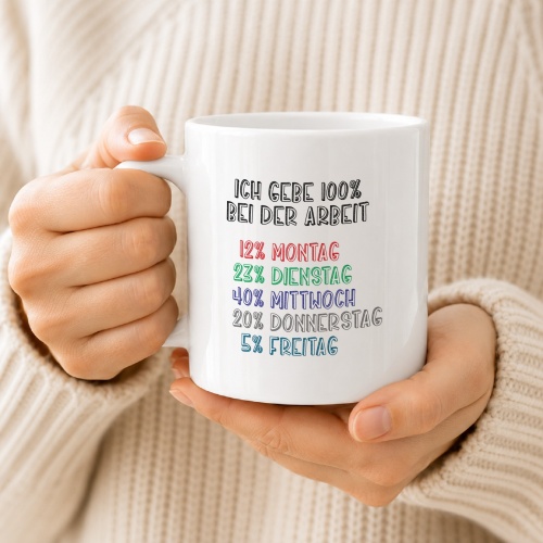 Tasse »Ich gebe 100% bei der Arbeit«