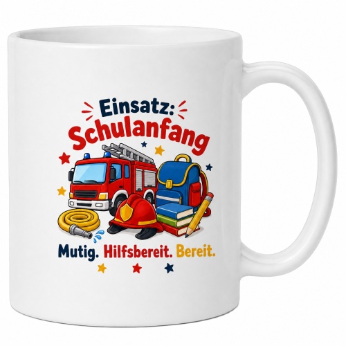 Tasse »Einsatz: Schulanfang – Mutig....