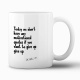 Tasse »Today we dont have any motivational quotes«