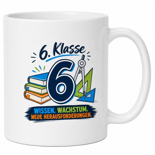 Tasse »6. Klasse – Wissen. Wachstum. Neue...