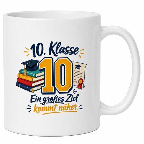 Tasse »10. Klasse – Ein großes Ziel...