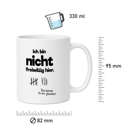 Tasse »Ich bin nicht freiwillig hier«