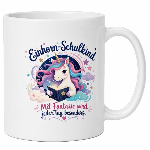 Tasse »Einhorn-Schulkind – Mit Fantasie wird...