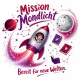 Tasse »Mission Mondlicht – Bereit für neue Welten«