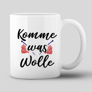 Tasse "Komme was Wolle"