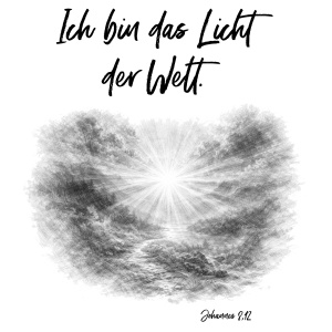 Tasse "Ich bin das Licht der Welt"