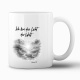 Tasse "Ich bin das Licht der Welt"