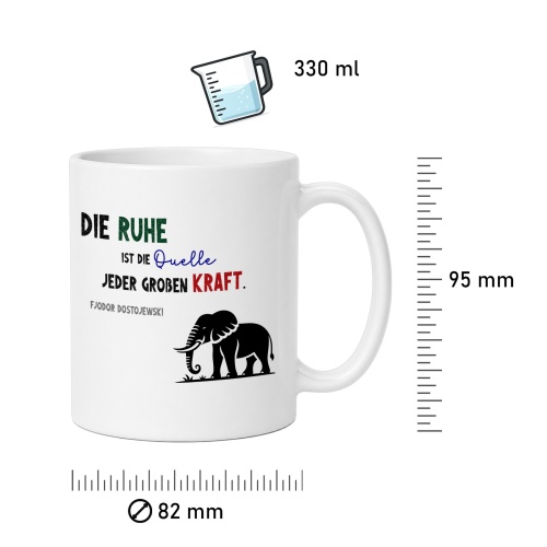 Tasse »Die Ruhe ist die Quelle jeder groben Kraft«