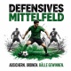 Tasse »Defensives Mittelfeld. Absichern. Ordnen. Bälle gewinnen.«