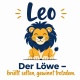 Tasse »Leo – Der Löwe – brüllt selten, gewinnt trotzdem«