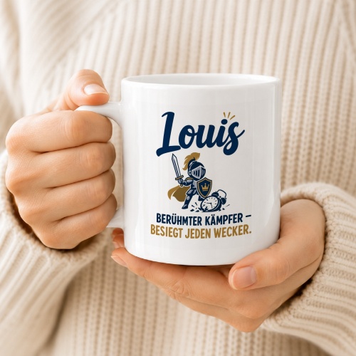 Tasse »Louis – Berühmter Kämpfer, besiegt jeden Wecker«