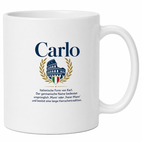 Tasse »Carlo – italienische Form von Karl«