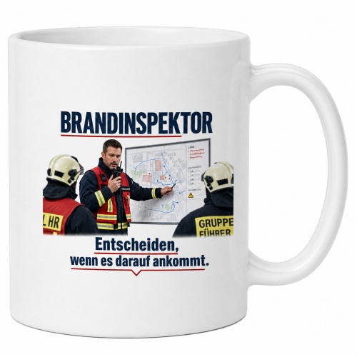 Tasse »Brandinspektor – Entscheiden, wenn es...