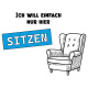 Tasse "Ich will einfach nur sitzen"