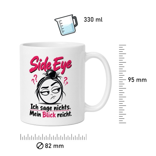 Tasse »Side Eye – Ich sage nichts. Mein Blick reicht.«