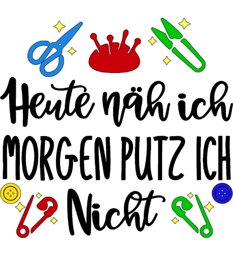 Tasse »Heute näh ich, morgen putz ich nicht«