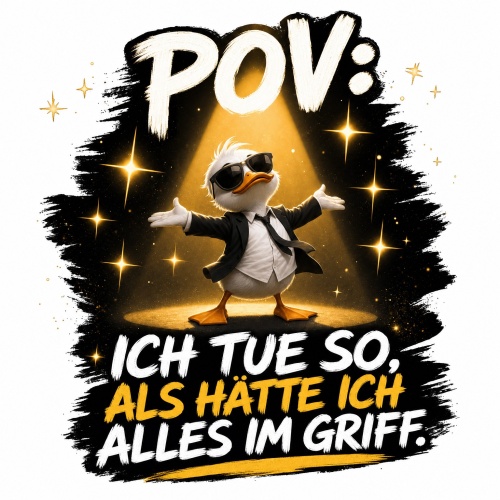 Tasse »POV: Ich tue so, als hätte ich alles im...
