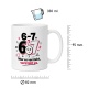 Tasse »6-7 6?7 Wer es versteht, versteht es.«