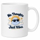 Tasse »No Thoughts Just Vibes«