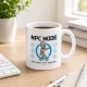 Tasse »NPC MODE – Bitte später erneut ansprechen«