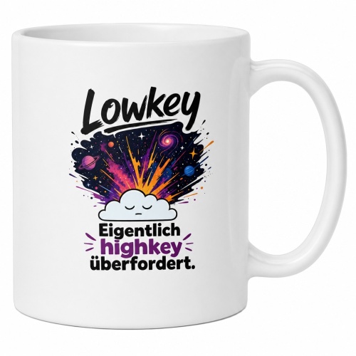 Tasse »Lowkey – Eigentlich highkey...