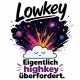 Tasse »Lowkey – Eigentlich highkey überfordert«